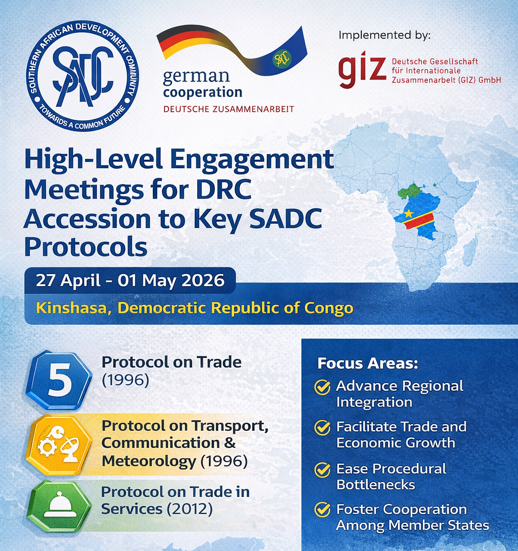 The Southern African Development Community (SADC) Secretariat, in collaboration with the German Government through the Deutsche Gesellschaft für Internationale Zusammenarbeit - Cooperation for the Enhancement of the SADC Regional Economic integration (GIZ-CESARE) Programme, will convene a High-Level Engagement Meetings in Kinshasa, Democratic Republic of Congo (DRC) from 27 April to 01 May 2026. 